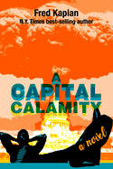 A Capital Calamity