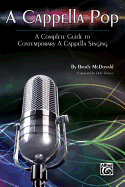 A Cappella Pop: A Complete Guide to Contemporary A Cappella Singing