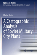 A Cartographic Analysis of Soviet Military City Plans