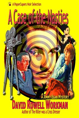 A Case of the Nasties - Workman, David Rowell