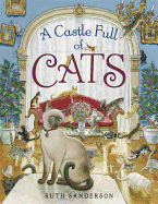 A Castle Full of Cats - Sanderson, Ruth