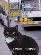 A Cat on the Bus - Adamson, Lydia