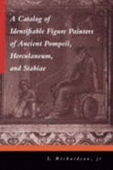 A Catalog of Identifiable Figure Painters of Ancient Pompeii, Herculaneum, and Stabiae