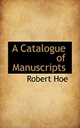 A Catalogue of Manuscripts