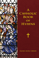 A Catholic Book of Hymns