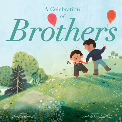 A Celebration of Brothers - Evans, Harriet