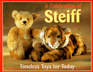 A Celebration of Steiff: Timeless Toys for Today