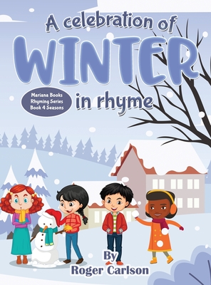 A Celebration of Winter in rhyme - Carlson, Roger