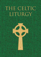 A Celtic Liturgy - Robson, Patricia Anne