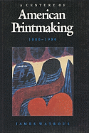 A Century of American Printmaking, 1880-1980
