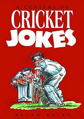 A Century of Cricket Jokes - Exley, H.