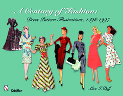 A Century of Fashion: Dress Pattern Illustrations, 1898-1997