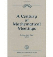 A Century of Mathematical Meetings