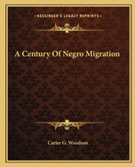 A Century Of Negro Migration