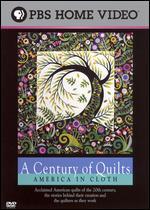 A Century of Quilts: America in Cloth