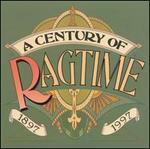 A Century of Ragtime 1897-1997