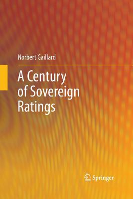 A Century of Sovereign Ratings - Gaillard, Norbert