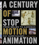 A Century of Stop Motion Animation: From Melies to Aardman