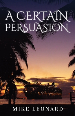 A Certain Persuasion - Leonard, Mike