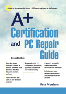 A+ Certification and PC Repair Guide
