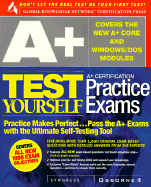 A+ Certification Test Yourself Practice Exams