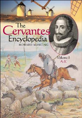 A Cervantes Encyclopedia V1 - Mancing, Howard