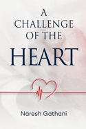 A challenge of the heart: Coronary Heart Disease - Two Angioplasties & Five Stents - 20 Years later - A Personal Journey.