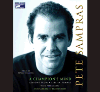 A Champion's Mind - Sampras, Pete, and Bodo, Peter, and Deakins, Mark (Read by)