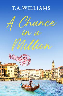 A Chance in a Million: A delightful, heartfelt love story to escape with - Williams, T.A.