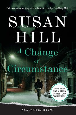 A Change of Circumstance: A Simon Serrailler Case - Hill, Susan