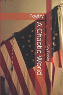 A Chaotic World: Poetry