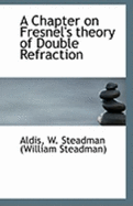 A Chapter on Fresnel's Theory of Double Refraction