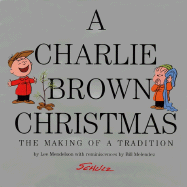 A Charlie Brown Christmas: The Making of a Tradition