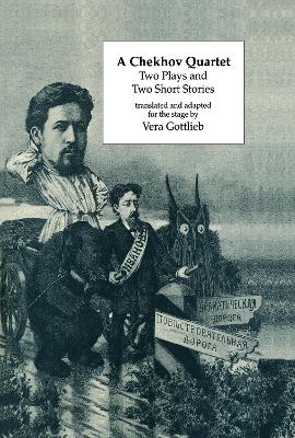 A Chekhov Quartet: Two Plays and Two Short Stories - Gottlieb, Vera