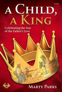 A Child, a King - Satb with Performance CD