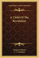 A Child of the Revolution