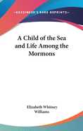 A Child of the Sea and Life Among the Mormons