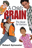 A Child s Brain: The Need for Nurture