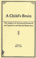 A Child's Brain: The Impact of Advanced Research on Cognitive and Social Behavior