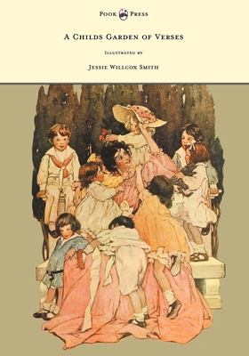 A Child's Garden of Verses - Illustrated by Jessie Willcox Smith - Stevenson, Robert Louis