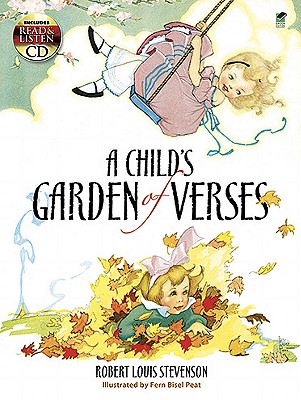 A Child's Garden of Verses: Includes a Read-And-Listen CD - Stevenson, Robert Louis, and Peat, Fern Bisel