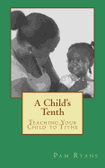 A Child's Tenth: Teaching Your Child to Tithe