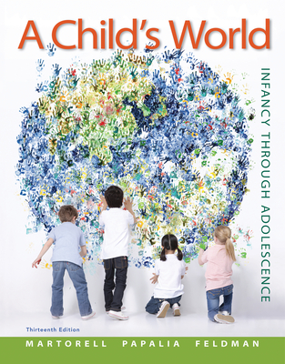 A Child's World with Connect Access Card - Martorell, Gabriela, and Papalia, Diane E, and Feldman, Ruth Duskin