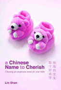 A Chinese Name to Cherish: Choosing an Auspicious Name