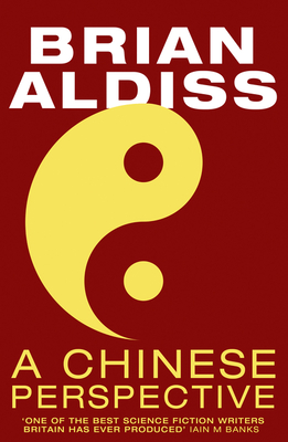 A Chinese Perspective - Aldiss, Brian