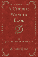 A Chinese Wonder Book (Classic Reprint)