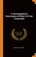 A Chorographical Description of West Or H-Iar Connaught