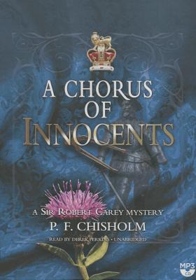A Chorus of Innocents - Chisholm, P F, and Perkins, Derek (Read by)
