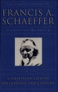 A christian view of philosophy and culture - Schaeffer, Francis A.