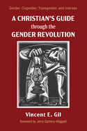 A Christian's Guide through the Gender Revolution